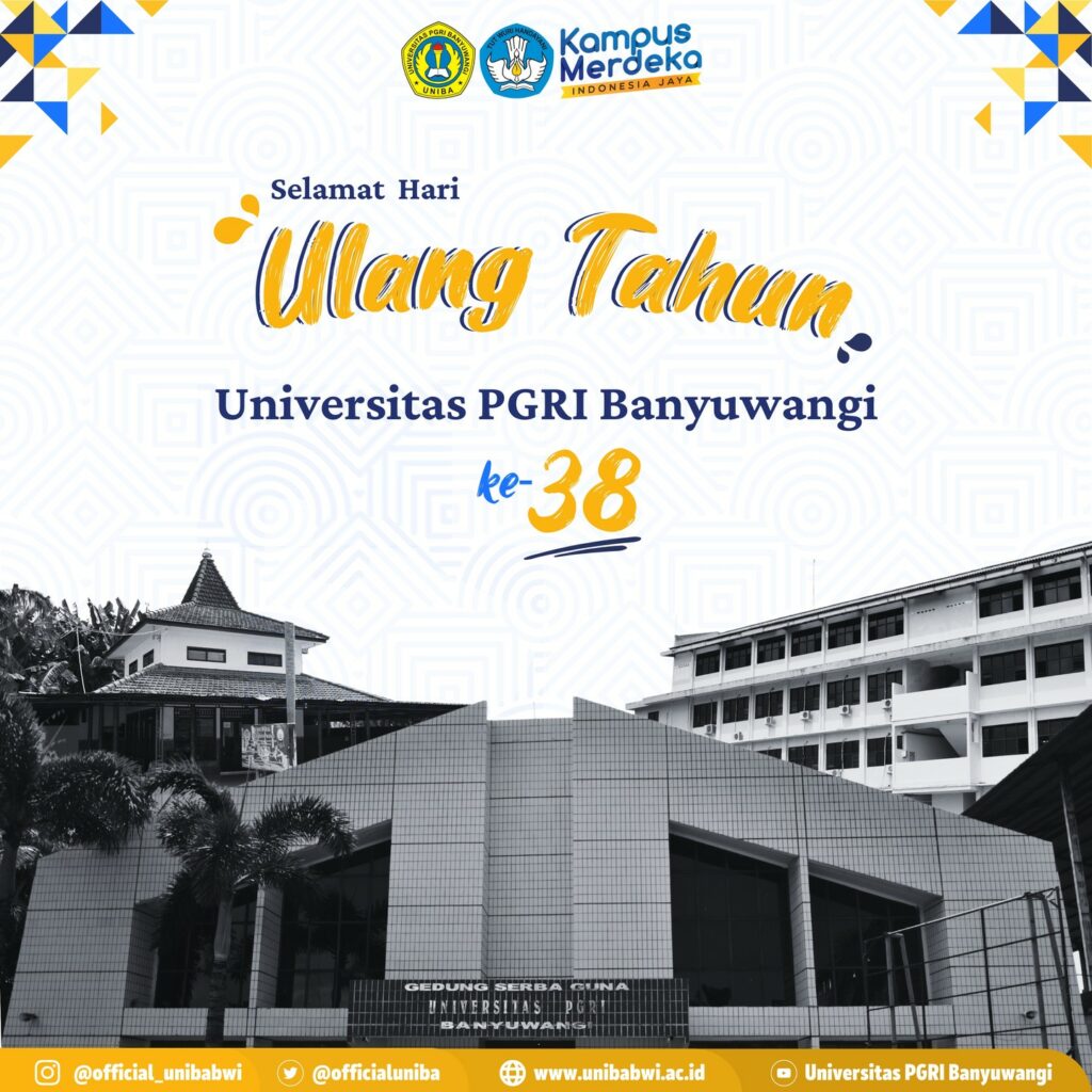 Selamat Hari Ulang Tahun Universitas PGRI Banyuwangi ke-38